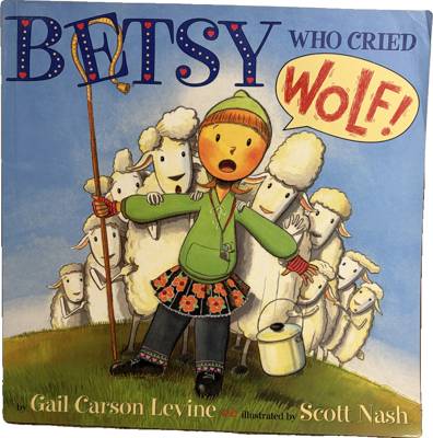 Betsy Who Cried Wolf!
