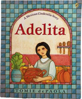 Adelita: A Mexican Cinderella Story