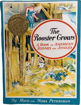 The Rooster Crows: A Book of American Rhymes and Jingles