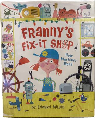 Franny's Fix-it Shop: How Machines Work