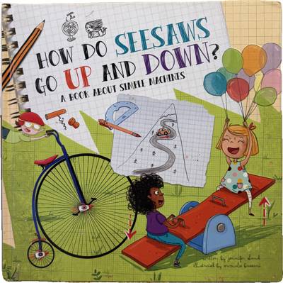 How Do Seesaws Go Up and Down? A Book About Simple Machines