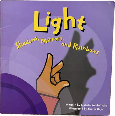 Light: Shadows, Mirrors, and Rainbows