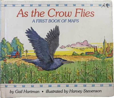 As the Crow Flies: A First Book of Maps