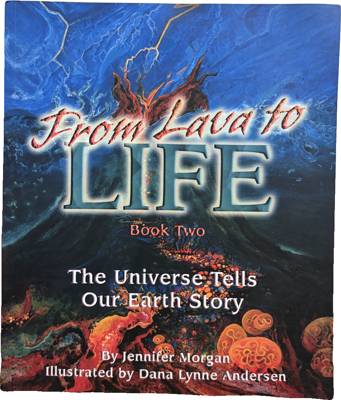 From Lava to Life: The Universe Tells Our Earth Story