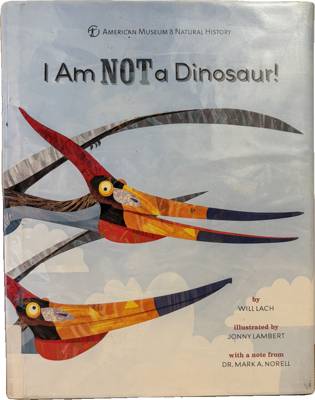 I Am NOT a Dinosaur!