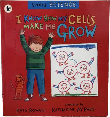 I Know How My Cells Make Me Grow