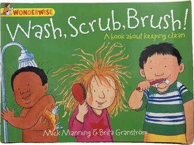Wash, Scrub, Brush!