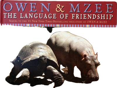 Owen & Mzee: The Language of Friendship
