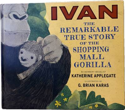 Ivan: The Remarkable True Story of the Shopping Mall Gorilla