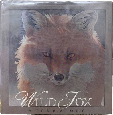 Wild Fox: A True Story