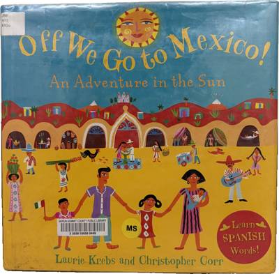 Off We Go to Mexico! An Adventure in the Sun