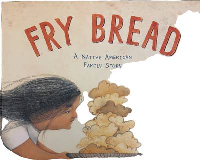 Fry Bread: A Native American Family Story