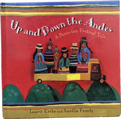 Up and Down the Andes: A Peruvian Festival Tale