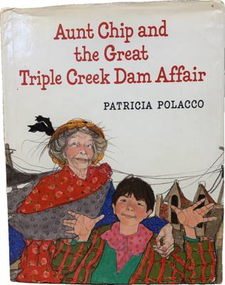 Aunt Chip and the Great Triple Creek Dam Affair