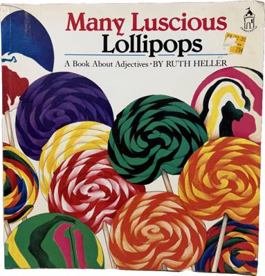 Many Luscious Lollipops: A Book About Adjectives