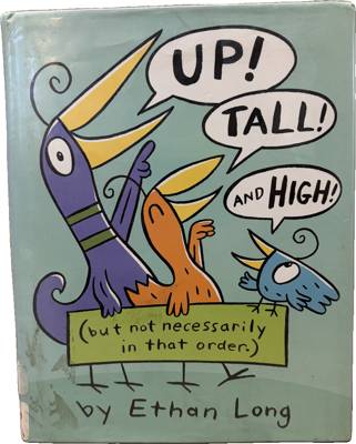 UP! TALL! AND HIGH! (but not necessarily in that order.)
