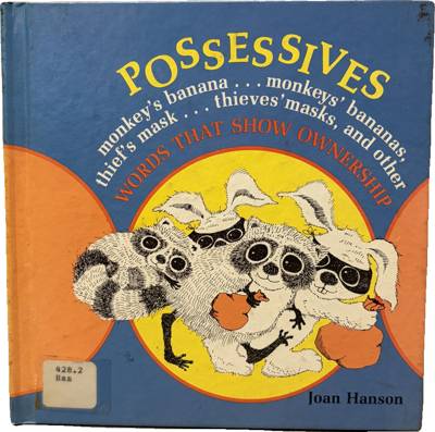 Possessives: monkey's banana... monkeys' bananas, thief's mask... thieves' masks, and other words that show ownership