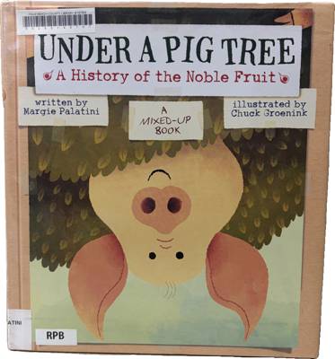 Under a Pig Tree: A History of the Noble Fruit