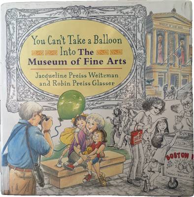 You Can't Take a Balloon Into the Museum of Fine Arts