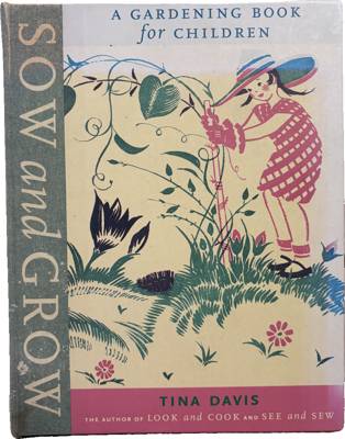 Sow and Grow: A Gardening Book for Children