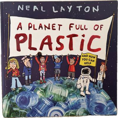 A Planet Full of Plastic: and how you can help