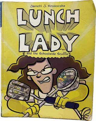 Lunch Lady and the Schoolwide Scuffle