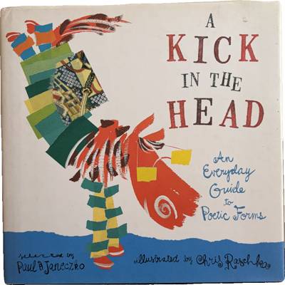 A Kick in the Head: An Everyday Guide to Poetic Forms