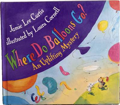 Where Do Balloons Go? An Uplifting Mystery
