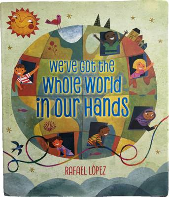 We've Got the Whole World in Our Hands
