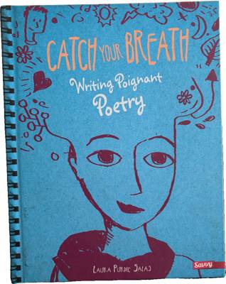 Catch Your Breath: Writing Poignant Poetry
