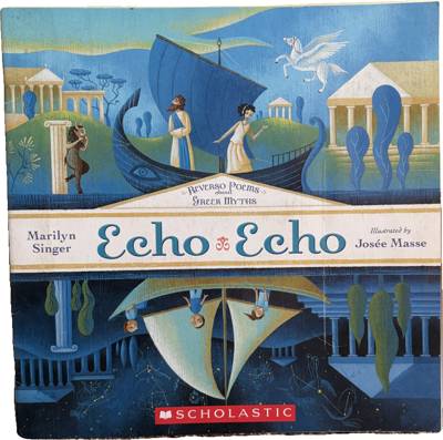 Echo Echo: Reverso Poems about Greek Myths