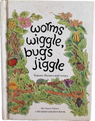 Worms Wiggle, Bugs Jiggle: Nature Rhymes and Verses