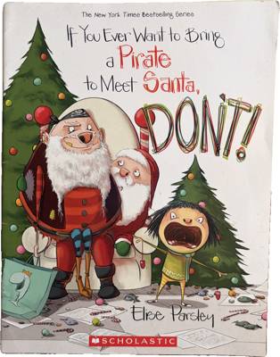 If You Ever Want to Bring a Pirate to Meet Santa, DON'T!