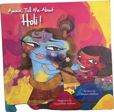 Amma, Tell Me About Holi!