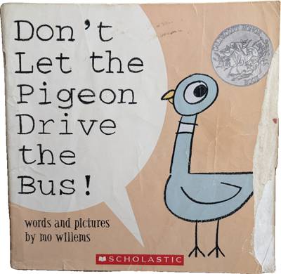 Don't Let the Pigeon Drive the Bus!