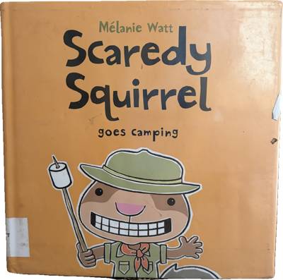 Scaredy Squirrel goes camping