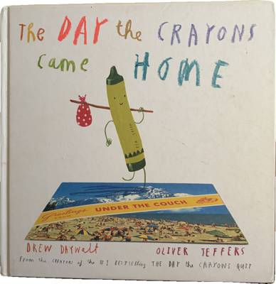 The Day the Crayons Came Home