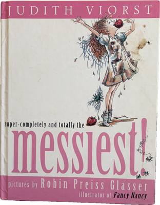 super-completely and totally the messiest!