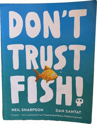 Don't Trust Fish!