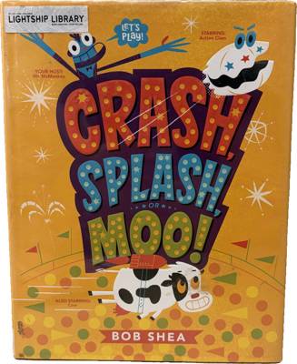 Crash, Splash, or Moo!