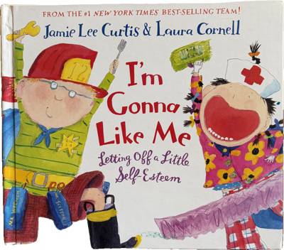 I'm Gonna Like Me: Letting Off a Little Self-Esteem