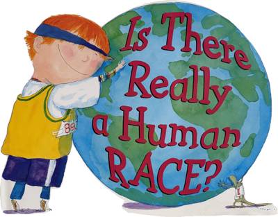 Is There Really a Human Race?