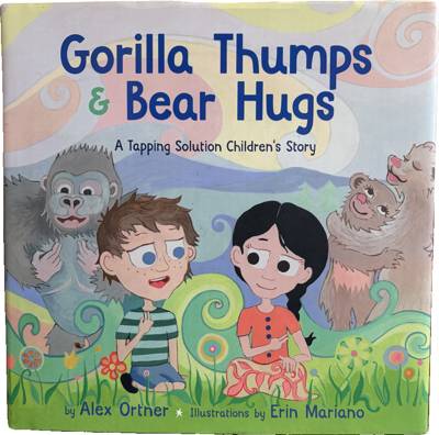 Gorilla Thumps & Bear Hugs: A Tapping Solution Children's Story