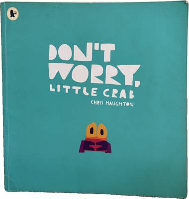 Don't Worry, Little Crab