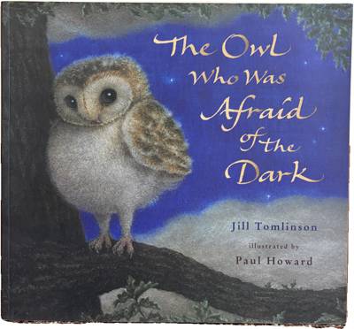 The Owl Who Was Afraid of the Dark