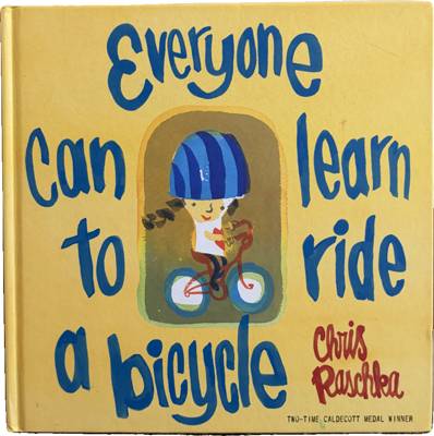 Everyone Can Learn to Ride a Bicycle