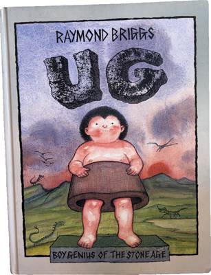 Ug: Boy Genius of the Stone Age