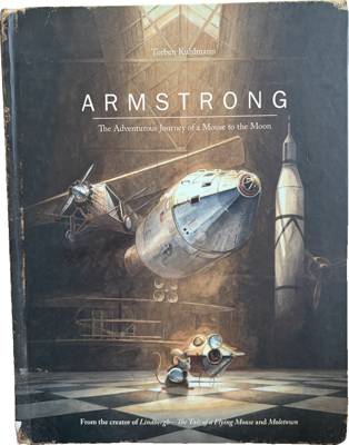 Armstrong: The Adventurous Journey of a Mouse to the Moon
