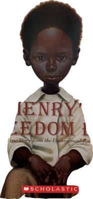 Henry's Freedom Box: A True Story from the Underground Railroad