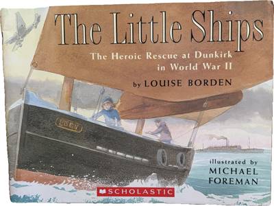 The Little Ships: The Heroic Rescue at Dunkirk in World War II